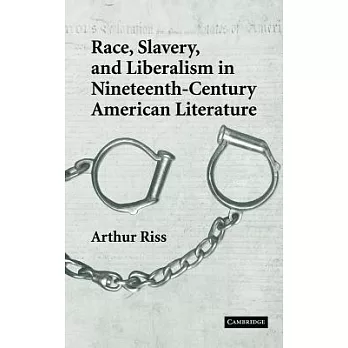 Race, Slavery, and Liberalism in Nineteenth-century American Literature