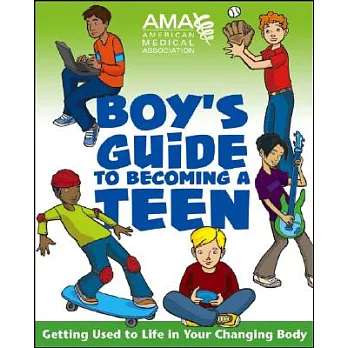 American Medical Association Boy’s Guide to Becoming a Teen