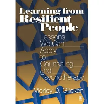 Learning from Resilient People: Lessons We Can Apply to Counseling And Psychotherapy