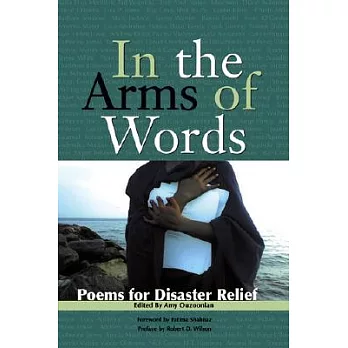 In the Arms of Words: Poems for Disaster Relief