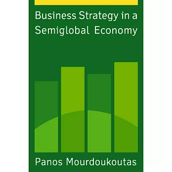 Business Strategy in a Semiglobal Economy
