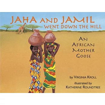 Jaha and Jamil Went Down the Hill: An African Mother Goose