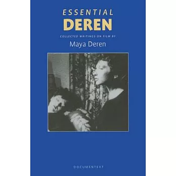 Essential Deren: Collected Writings on Film