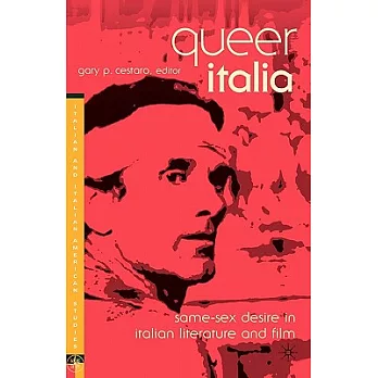 Queer Italia: Same-Sex Desire in Italian Literature and Film
