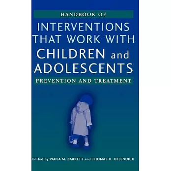 Handbook of Interventions That Work With Children and Adolescents: Prevention and Treatment