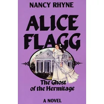 Alice Flag: The Ghost of the Hermitage