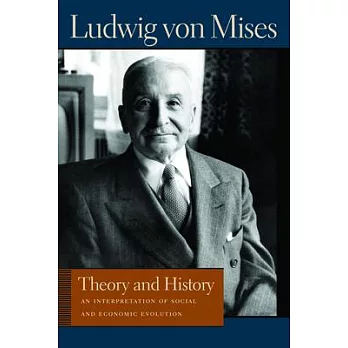 Theory and History: An Interpretation of Social and Economic Evolution