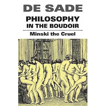 Philosophy In The Boudoir: Minski The Cruel