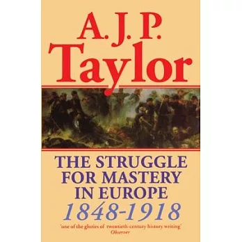 The Struggle for Mastery in Europe: 1848-1918