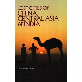 Lost Cities of China, Central Asia and India