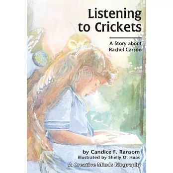 Listening to Crickets: A Story About Rachel Carson