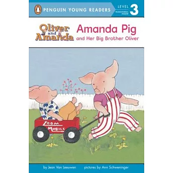 Amanda Pig and Her Big Brother Oliver（Penguin Young Readers, L3）