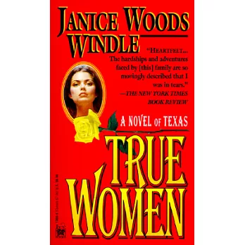 True Women: A Novel of Texas