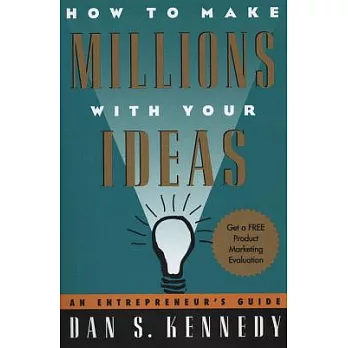 How to Make Millions With Your Ideas: An Entrepreneur’s Guide