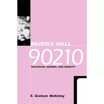 Beverly Hills, 90210: Television, Gender, and Identity