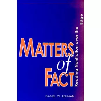 Matters of Fact: Reading Nonfiction over the Edge