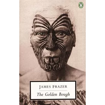 The Golden Bough: A Study in Magic and Religion
