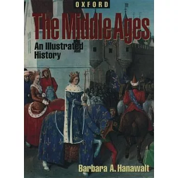 The Middle Ages: An Illustrated History