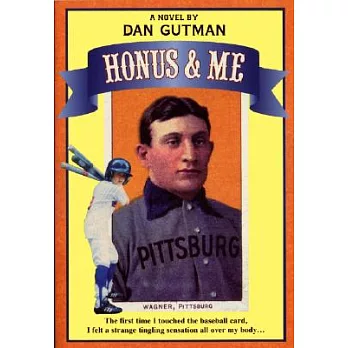 Honus & me : a baseball card adventure /