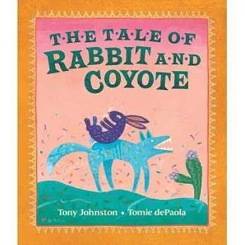 The Tale of Rabbit and Coyote