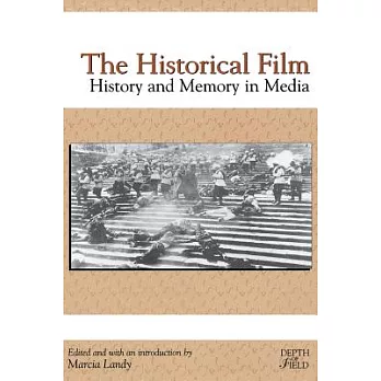 The Historical Film: History and Memory in Media