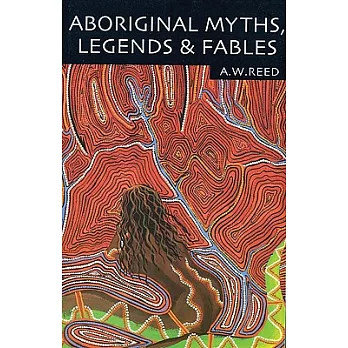 Aboriginal Myths, Legends and Fables