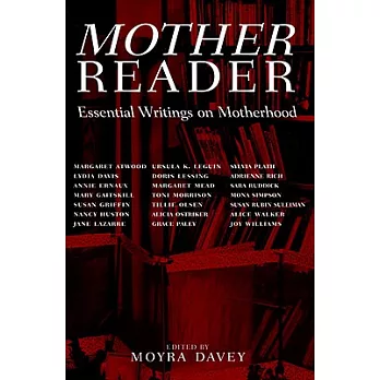 Mother Reader: Essential Writings on Motherhood