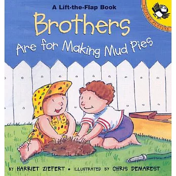 Brothers Are for Making Mud Pies