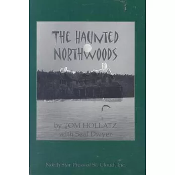 The Haunted Northwoods