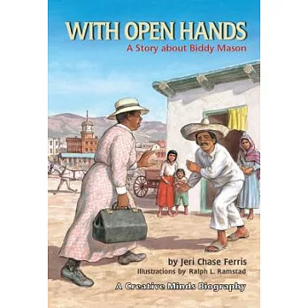 With Open Hands: A Story About Biddy Mason