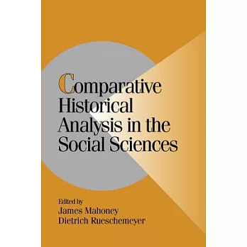 Comparative Historical Analysis in the Social Sciences