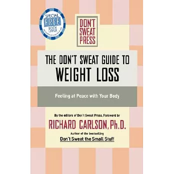 The Don’t Sweat Guide to Weight Loss: Feeling at Peace With Your Body