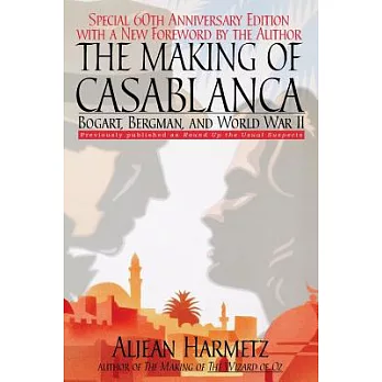 The Making of Casablanca: Bogart, Bergman, and World War II
