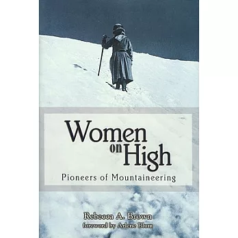 Women on High: Pioneers of Mountaineering