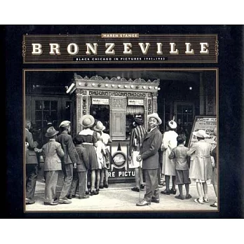 Bronzeville: Black Chicago in Pictures, 1941-1943