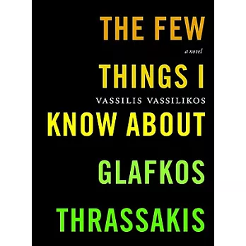The Few Things I Know About Glafkos Thrassakis