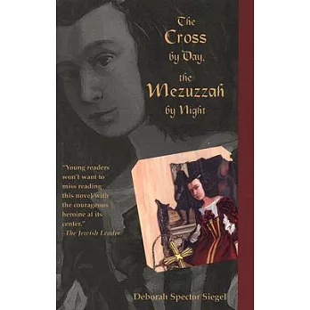 The Cross by Day, the Mezuzzah by Night