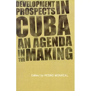 Development Prospects in Cuba: An Agenda in the Making