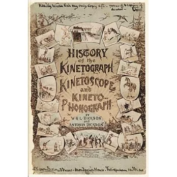 博客來-History of the Kinetograph, Kinescope and Kinetophonograph