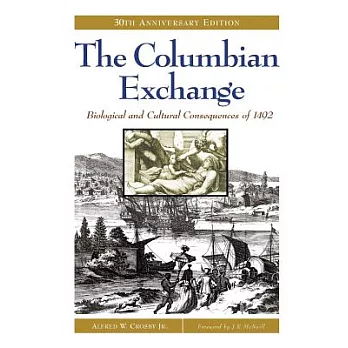 The Columbian exchange : biological and cultural consequences of 1492 /