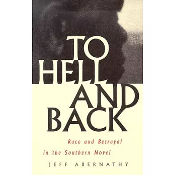 To Hell and Back: Race and Betrayal in the Southern Novel