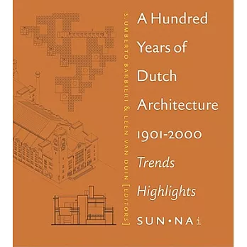 A Hundred Years of Dutch Architecture: Trends, Highlights