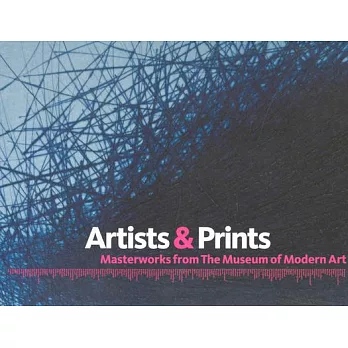 Artists & Prints: Masterworks from the Museum of Modern Art