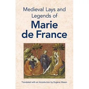 Medieval Lays and Legends of Marie De France