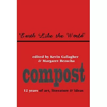 Greatest Hits: Twelve Years of  Compost Magazine