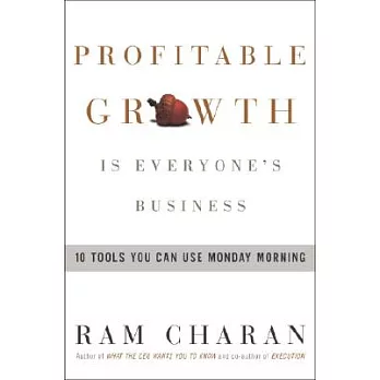 Profitable Growth Is Everyone’s Business: 10 Tools You Can Use Monday Morning