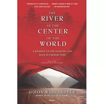 The River at the Center of the World: A Journey Up the Yangtze, and Back in Chinese Time