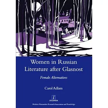 A Tradition of Infringement: Women in Russian Literature After Glasnost