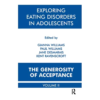 Exploring Eating Disorders in Adolescents: The Generosity of Acceptance