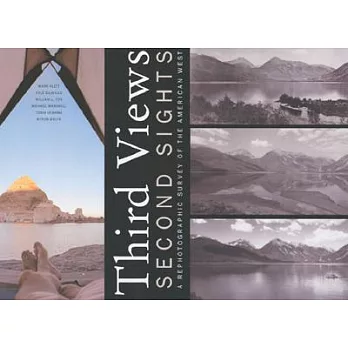 Third Views, Second Sights: A Rephotographic Survey of the American West
